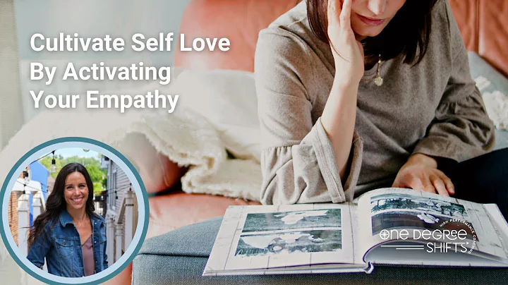 One Degree Shifts: Cultivate Self Love and Empathy...