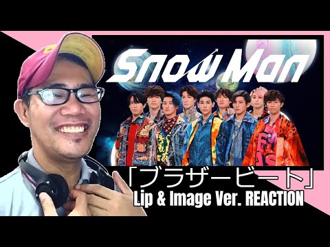 Snow Man「ブラザービート」Lip & Image Ver. REACTION
