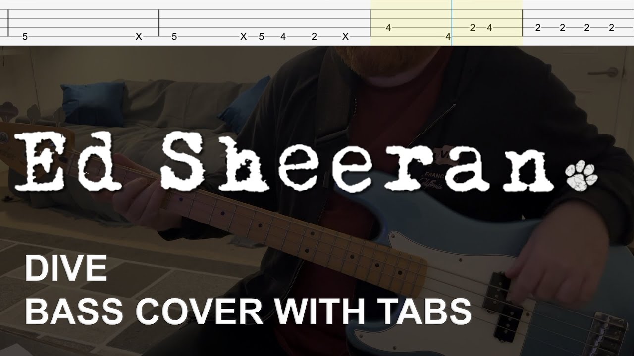 Ed Sheeran - Dive (Bass Cover with Tabs)