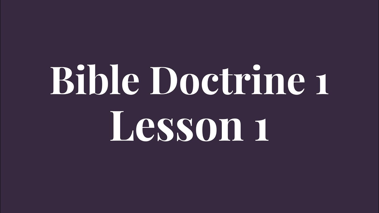 Bible Doctrine 1 Lesson #1: God Is (ACTS Bible School) - YouTube