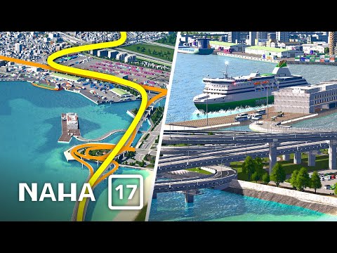 Build The Cruise Terminal \u0026 Extending Expressway Route - Cities Skylines | Naha [EP 17]