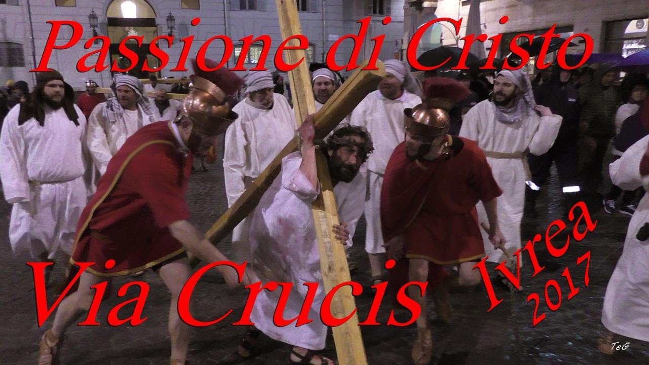 Passione di Cristo 2017 - La via Crucis