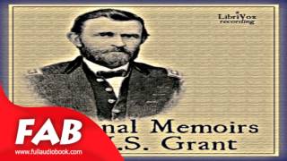 Personal Memoirs of U S Grant Part 4/4 Full Audiobook by Ulysses S. GRANT