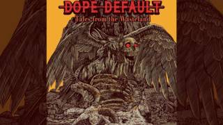 Dope Default - Nuclear Honeymoon