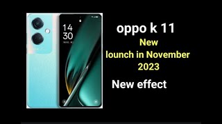 Oppo k11 5G Launch in November 2023 Best Camera phone||#newphone ||oppo K 11 5G