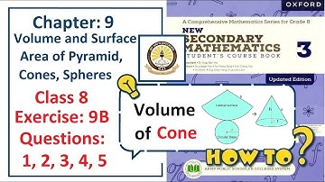 Exercise 9B Question 1, 2, 3, 4, 5,   – (Cone)  Complete solution – APS Math Class 8.