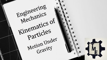 Motion of Particles under Gravitational Force | Kinematics of Particles | Engineering Mechanics
