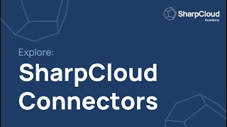 Explore Sharpcloud Connectors