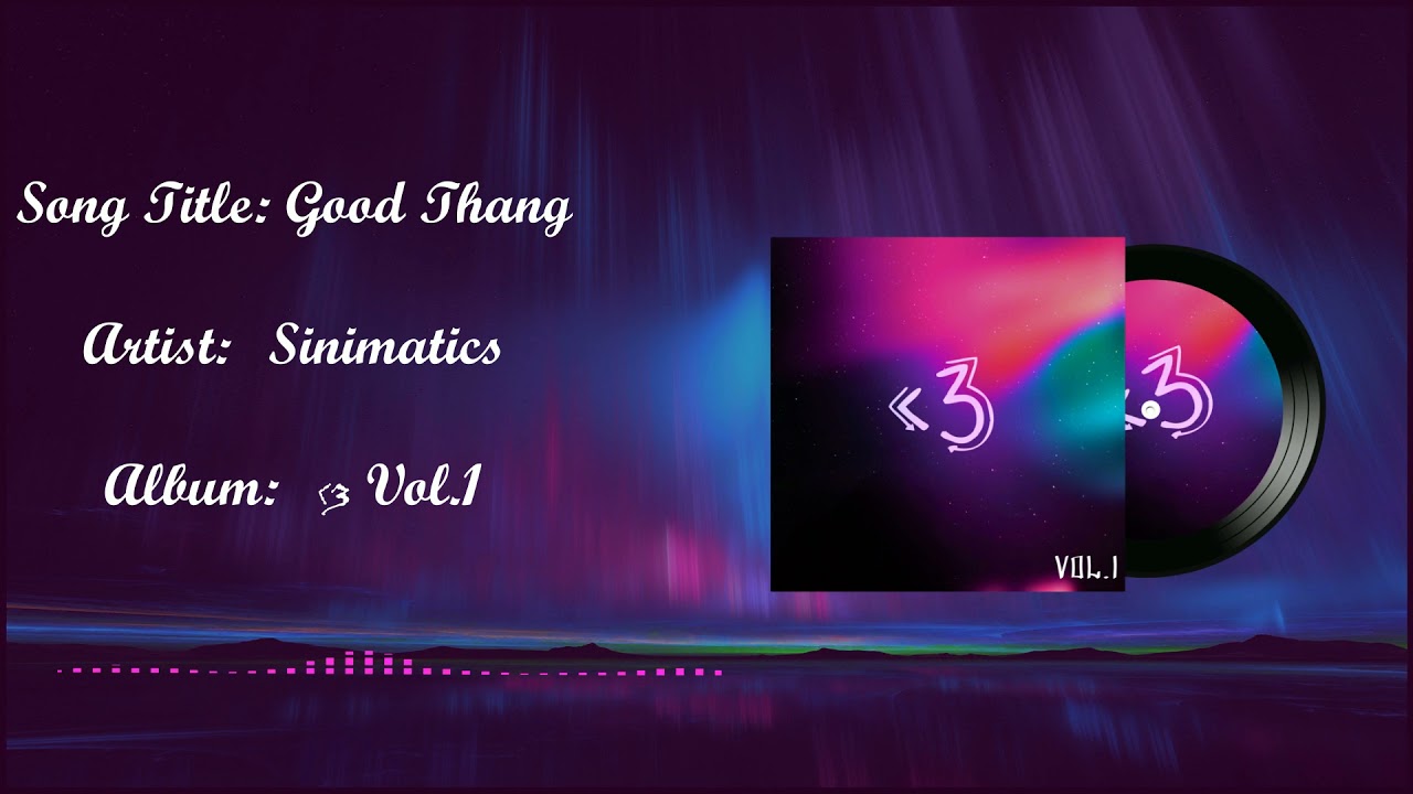 Watch Sinimatics - Good Thang (Visualizer) on YouTube Watch Sinimatics - Good Thang (Visualizer) on YouTube