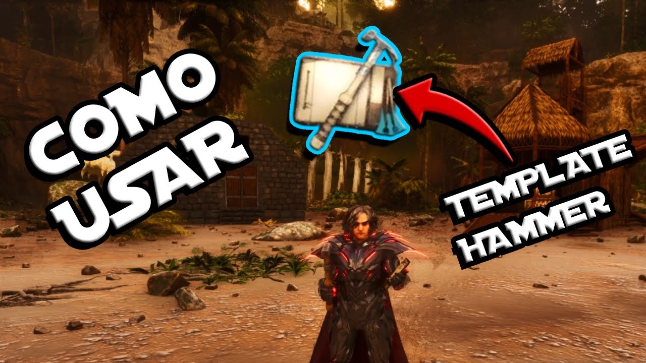 Cómo usar Template Hammer, Ark Ascended, Guía básica