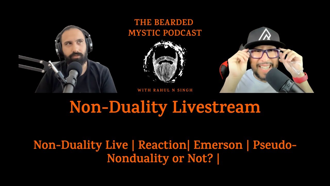 Non-Duality Live | Reaction| Emerson | Pseudo-Nonduality or Not? |