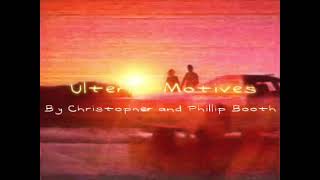 [FOUND] Ulterior Motives-Christopher and Phillip Booth [Clean and Full song]