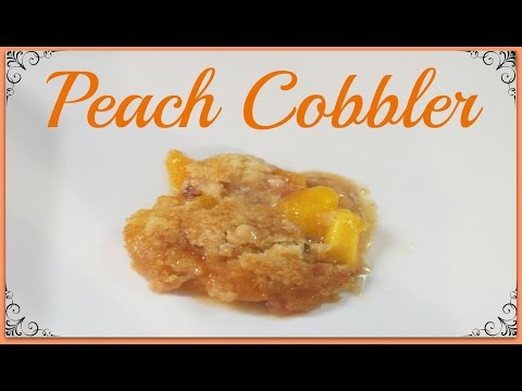 Peach Cobbler Recipe - Quick & Easy Dessert!