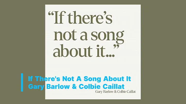 Gary Barlow and Colbie Caillat - If Theres Not A Song About It