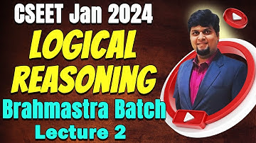 FREE CSEET Logical Reasoning Brahmastra LIVE Batch for January 2024 Exam | Lecture 2