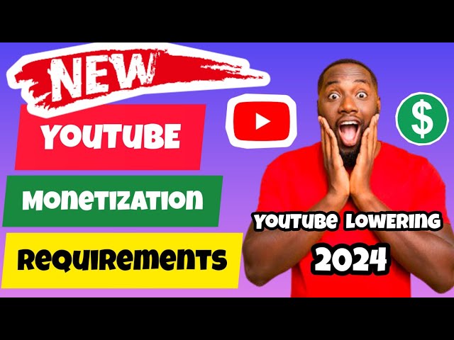 New YouTube Monetization Requirements in 2024 | YouTube Has REDUCED  Monetization Requirements! - YouTube