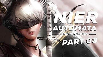 9S B ROUTE FULL ENDING - NieR: Automata Part 3 (PS4 Pro) | Five More Minutes