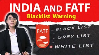 India and FATF | Blacklist Warning | Financial fair play | RSS funding