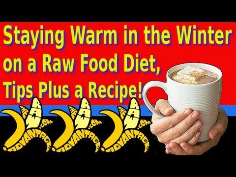 How to Stay Warm on a Raw Food Diet in the Winter, Plus a Recipe!