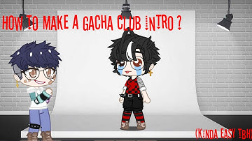 How to make an Intro with Gacha Club ?「Tutorial」