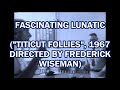 Fascinating Lunatic (&quot;Titicut Follies&quot;, 1967)