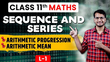 Class 11 Maths | Sequence And Series | Arithmetic Progression And Arithmetic Mean | NCERT Chapter 9