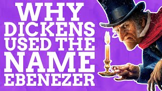 Why Did Charles Dickens Choose The Name Ebenezer?