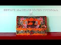 Tutorial For Odile Bailloeul Kit Sewing Machine Cover 