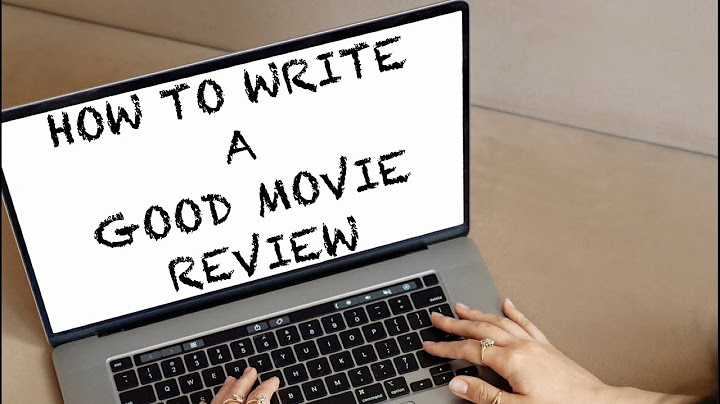 How to write a ovie review
