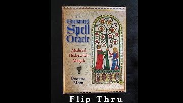 Enchanted Spell Oracle - an oracle deck flip thru