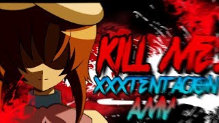 [AMV] KILL ME (XXXTENTACION)(Sub Español).