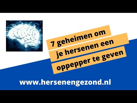 Video: Hoe U De Capaciteiten Van Uw Hersenen Kunt Ontwikkelen