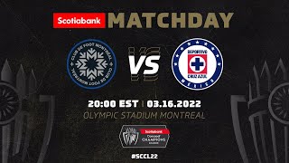 2022 Scotiabank Concacaf Champions League | CF Montréal vs Cruz Azul