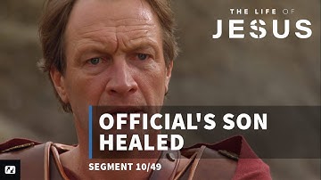 Official’s Son Healed | The Life of Jesus | #10