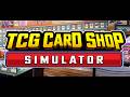 【TCG Card Shop Simulator】カード対戦も金儲けもできる経営ゲーム!?【#1】