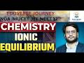 IONIC EQUILIBRIUM Full Chapter Revision | Class 11 | JEE Main $ NEET by AAnkush sharma