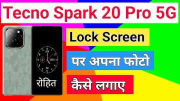 Tecno Spark 20 Pro 5G Always On Display Setting Phone Lock Screen Name Kaise Likhe How To Lock