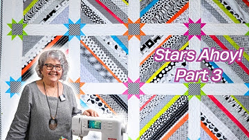 The Stars Ahoy Quilt Part 3: Quilting the Sashings & Final Reveal