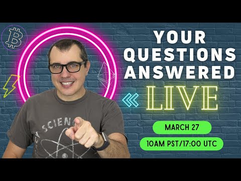 Bitcoin and Open Blockchain Livestream Q&A with Andreas M. Antonopoulos – March 2022