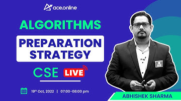 Algorithms - Preparation Strategy for GATE 2023/24 | Abhishek Sharma Sir | CSE | ACE Online Live