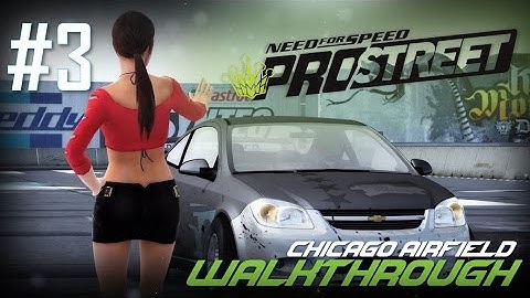 Need for Speed: ProStreet (PC) | Walkthrough Part #3 - Chicago Airfield [HD 60FPS]
