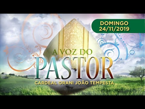 A Voz do Pastor, 24/11/19 com o Cardeal Dom Orani João Tempesta