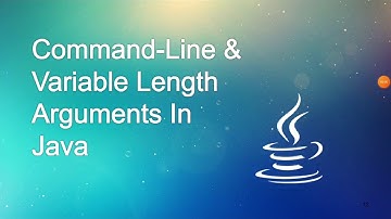 Command line & Variable Length Arguments _Java_Module 2