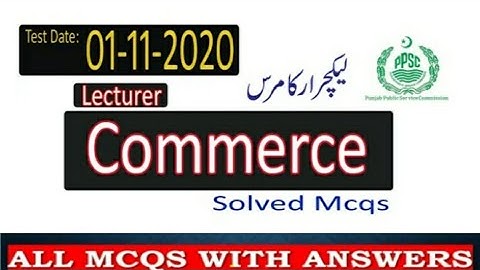 PPSC Lecturer Commerce Original Paper 1-11-2020 Commerce lecturer past paper with answer