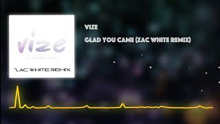 VIZE - Glad You Came (Zac White Remix) Resimi