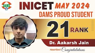 Rank 21 INICET May 2024 | Dr. AAKARSH JAIN || Proud DAMS Student