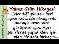 GÜNÜN HİKAYESİ /  Yalnız Gelin Hikayesi