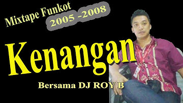Mengenang DJ Roy B (Mixtape Funkot 2005)
