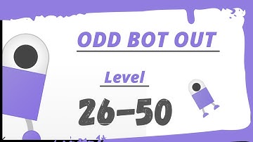 Odd Bot Out Level 26-50 Beautifully Designed Puzzle Game Solution.
