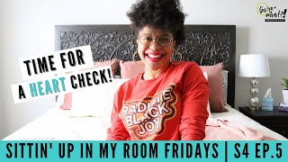Sittin' Up In My Room Fridays | S4 Ep 5 | Time For a Heart Check!